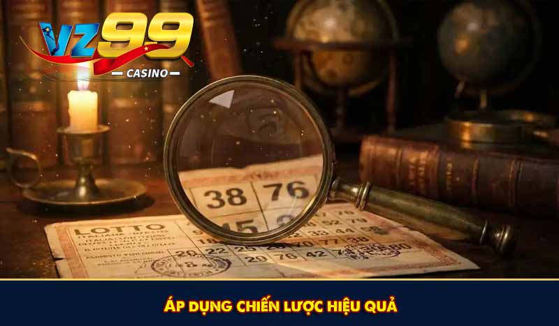 Xổ số miền Bắc - Mẹo soi cầu chính xác nhất năm 2026 15 Áp dụng chiến lược hiệu quả