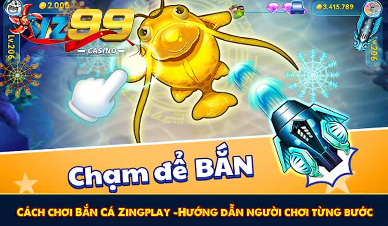 Cách chơi Bắn Cá Zingplay – Hướng dẫn người chơi từng bước 1 Cách chơi Bắn Cá Zingplay – Hướng dẫn người chơi từng bước