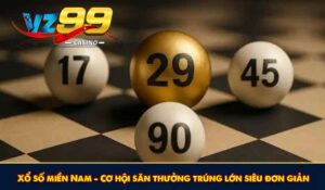 Xổ số miền Nam - Cơ hội săn thưởng trúng lớn siêu đơn giản